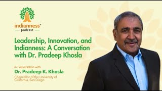 Leadership, Innovation, and Indianness: A Conversation with Dr. Pradeep Khosla